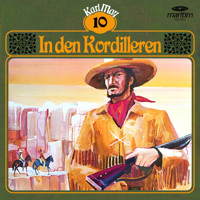 Karl May, Grüne Serie, Folge 10: In den Kordilleren - Karl May - Hörbuch