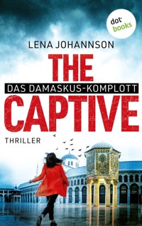 The Captive - Das Damaskus-Komplott - Lena Johannson - E-Book