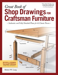 Great Book of Shop Drawings for Craftsman Furniture, Revised & Expanded Second Edition - Robert W. Lang - E-Book
