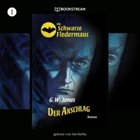 Die Schwarze Fledermaus, Folge 1: Der Anschlag - G. W. Jones - Hörbuch
