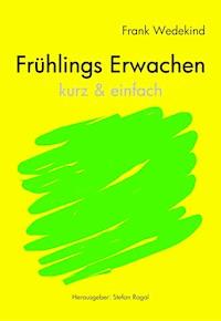 Frühlings Erwachen - kurze Fassung - Frank Wedekind - E-Book