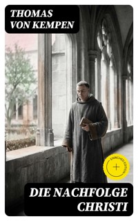 Die Nachfolge Christi - Thomas von Kempen - E-Book