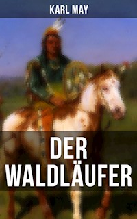Der Waldläufer - Karl May - E-Book
