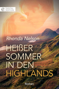 Heißer Sommer in den Highlands - RHONDA NELSON - E-Book