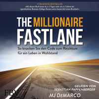 The Millionaire Fastlane - MJ DeMarco - Hörbuch
