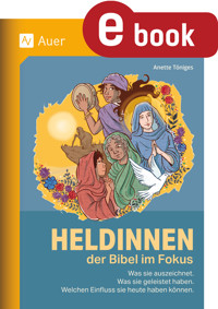 Heldinnen der Bibel im Fokus - Anette Töniges - E-Book