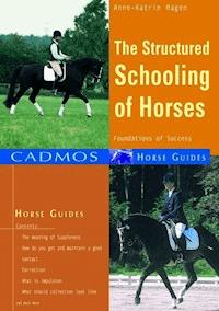 The Structured Schooling of Horses - Anne-Katrin Hagen - E-Book