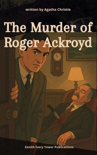 The Murder of Roger Ackroyd - Agatha Christie - kostenlos E-Book