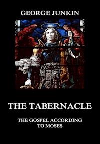 The Tabernacle - George Junkin - E-Book