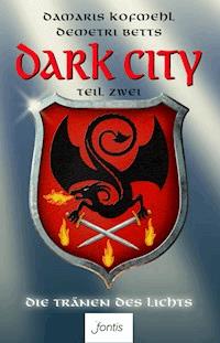 Dark City 2: Die Tränen des Lichts - Damaris Kofmehl - E-Book