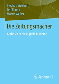 Die Zeitungsmacher - Stephan Weichert - E-Book