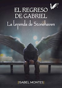 El regreso de Gabriel - Isabel Montes Ramírez - E-Book