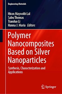 Polymer Nanocomposites Based on Silver Nanoparticles -  - E-Book