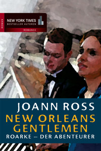 Roarke - der Abenteurer - JoAnn Ross - E-Book