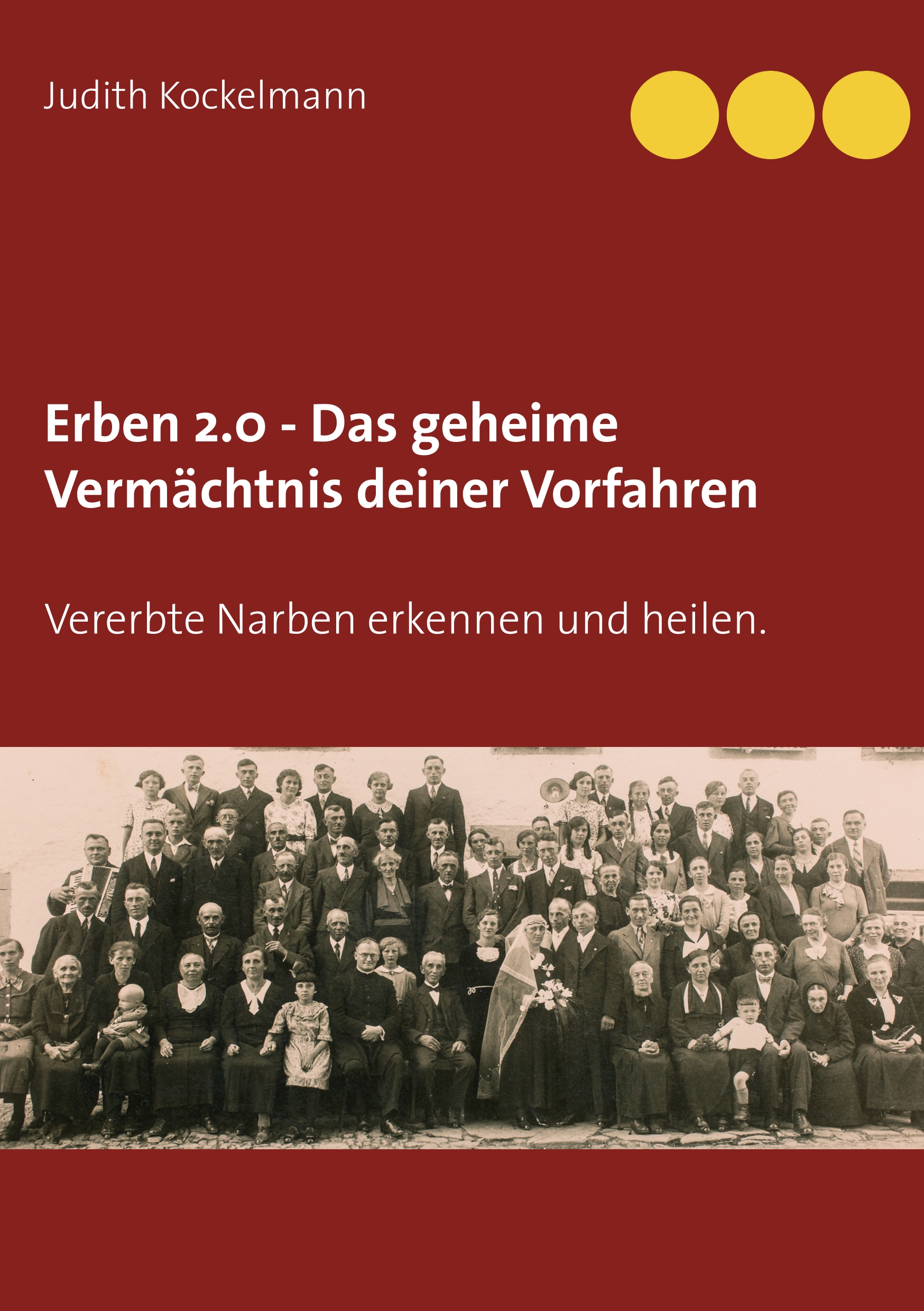 Erben 2.0 - Das geheime Vermächtnis deiner Vorfahren - Judith Kockelmann - E-Book