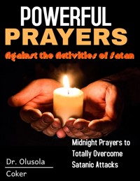 Powerful Prayers Against the Activities of Satan - Dr. Olusola Coker - E-Book