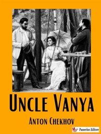 Uncle Vanya - Anton Chekhov - E-Book