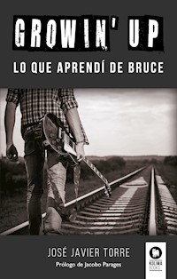 Growin' Up - José Javier Torre Ruíz - E-Book