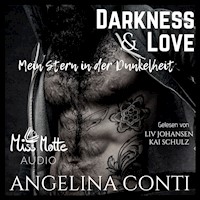 Darkness & Love. Mein Stern in der Dunkelheit - Angelina Conti - Hörbuch