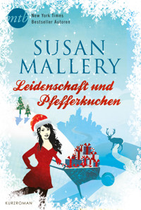 Leidenschaft und Pfefferkuchen - Susan Mallery - E-Book
