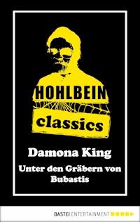 Hohlbein Classics - Unter den Gräbern von Bubastis - Wolfgang Hohlbein - E-Book