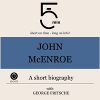 John McEnroe: A short biography - 5 Minutes - Hörbuch