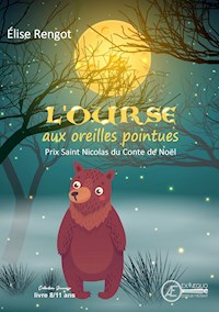 L'Ourse aux oreilles pointues - Elise Rengot - E-Book