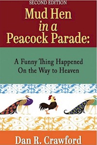 Mud Hen In a Peacock Parade - Dan R. Crawford - E-Book