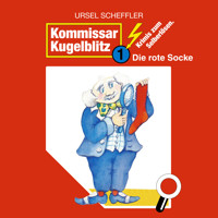 Kommissar Kugelblitz, Folge 1: Die rote Socke - Ursel Scheffler - Hörbuch