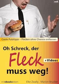 Oh Schreck, der Fleck muss weg! - Elke Zwally - E-Book