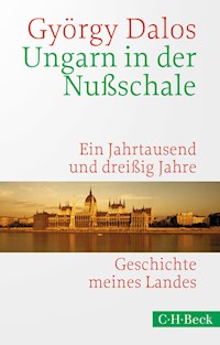 Ungarn in der Nußschale - György Dalos - E-Book