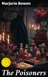 The Poisoners - Marjorie Bowen - E-Book