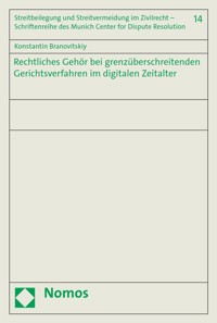 Rechtliches Gehör bei grenzüberschreitenden Gerichtsverfahren im digitalen Zeitalter - Konstantin Branovitskiy - E-Book