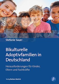 Bikulturelle Adoptivfamilien in Deutschland - Stefanie Sauer - E-Book