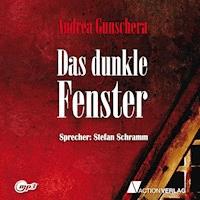 Das dunkle Fenster - Andrea Gunschera - Hörbuch