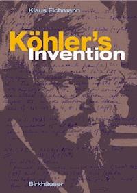Köhler's Invention - Klaus Eichmann - E-Book