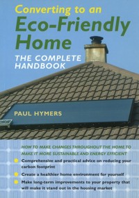 Converting to an Eco-Friendly Home - Paul Hymers - E-Book