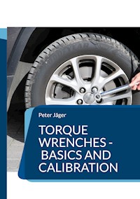 Torque wrenches - basics and calibration - Peter Jäger - E-Book