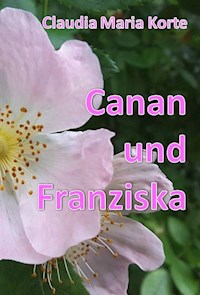 Canan und Franziska - Claudia Maria Korte - E-Book