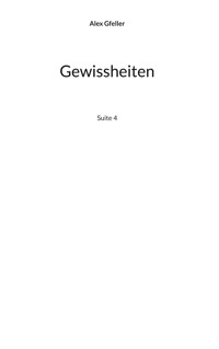 Gewissheiten - Alex Gfeller - E-Book