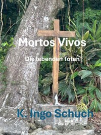 Mortos Vivos - Die lebenden Toten - K. I. Schuch - E-Book