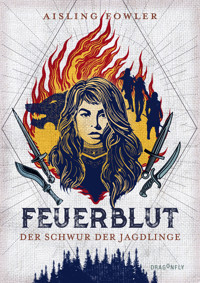 Feuerblut - Der Schwur der Jagdlinge - Aisling Fowler - E-Book