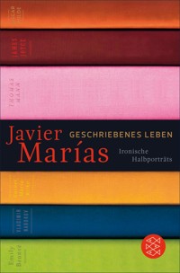 Geschriebenes Leben - Javier Marías - E-Book