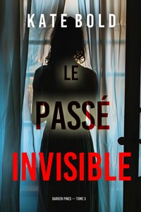 Le passé invisible (Barren Pines — tome 5) - Kate Bold - E-Book