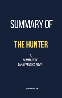 Summary of The Hunter by Tana French - GP SUMMARY - E-Book