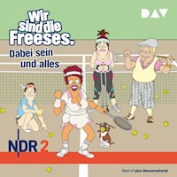 Wir sind die Freeses. Dabei sein und alles - Andreas Altenburg - Hörbuch