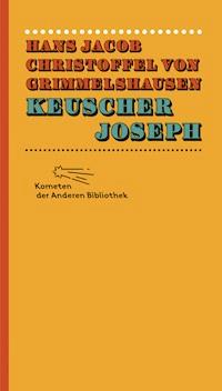 Keuscher Joseph - Hans Jacob Christoffel von Grimmelshausen - E-Book