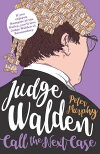 Judge Walden: Call the Next Case - Peter Murphy - E-Book