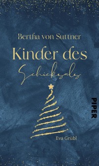 Bertha von Suttner – Kinder des Schicksals - Eva Grübl - E-Book