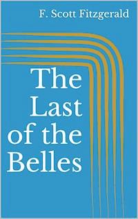 The Last of the Belles - F.Scott Fitzgerald - E-Book